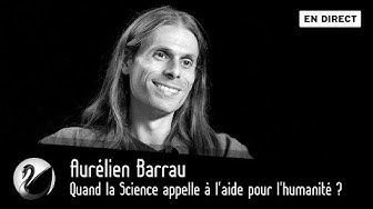 Un sage : Aurélien Barrau
